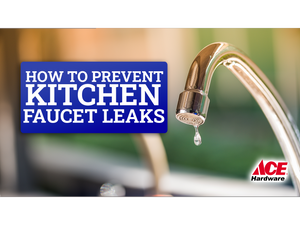 How to prevent kitchen faucet leaks
