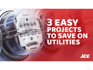 3 easy projects to save on utilities