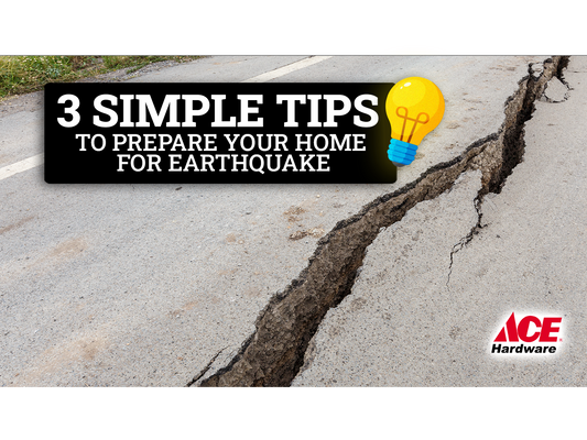 3 Simple tips to prepare your home for earthquake