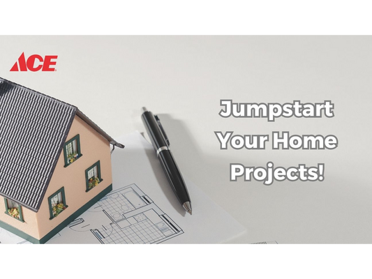 Jumpstart Your Home Projects!
