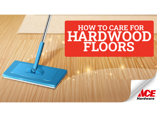 How To Care For Hardwood Floors