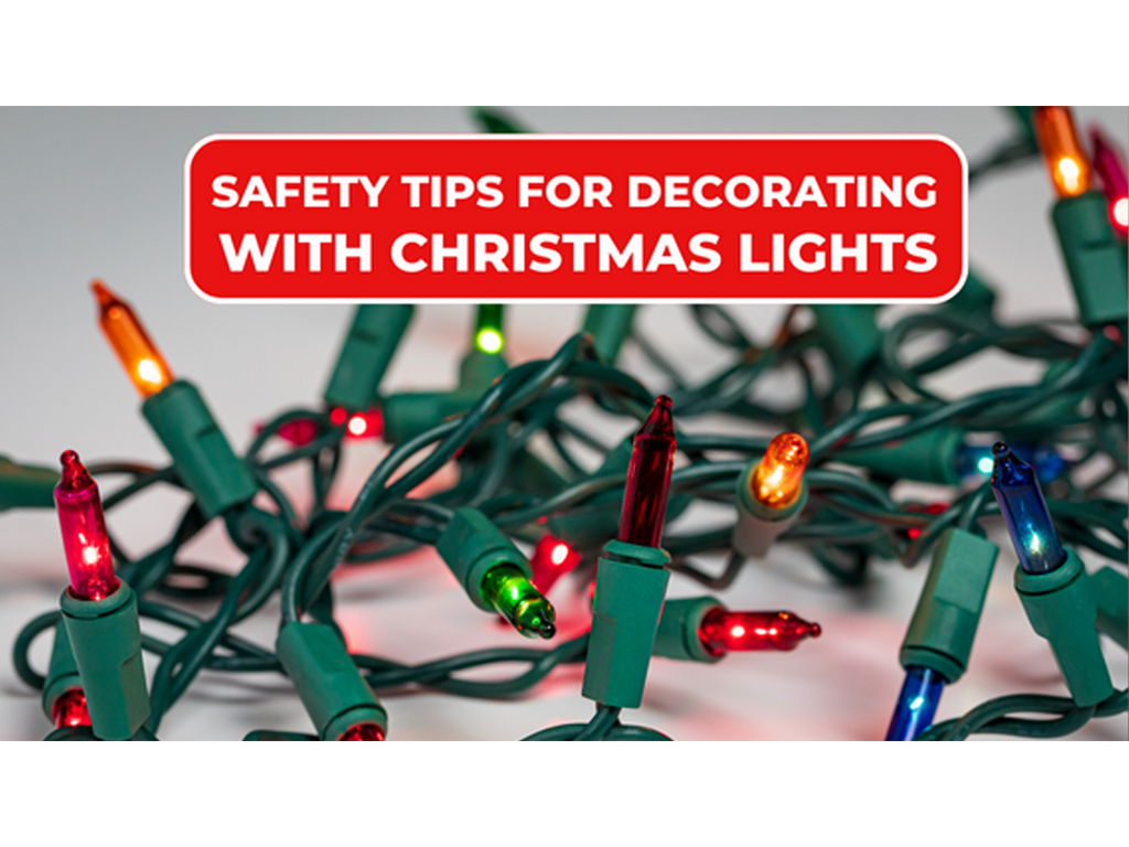 Safety Tips For Decorating With Christmas Lights