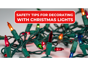 Safety Tips For Decorating With Christmas Lights