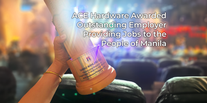 ACE Hardware Awarded Outstanding Employer Providing Jobs to the People of Manila